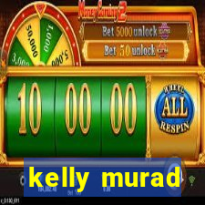 kelly murad